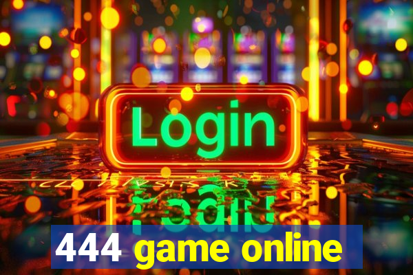 444 game online